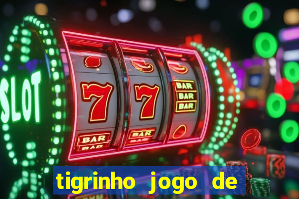 tigrinho jogo de aposta baixar