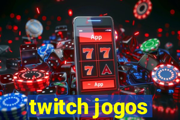 twitch jogos