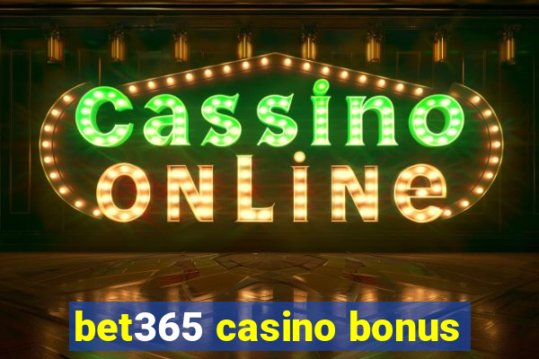 bet365 casino bonus