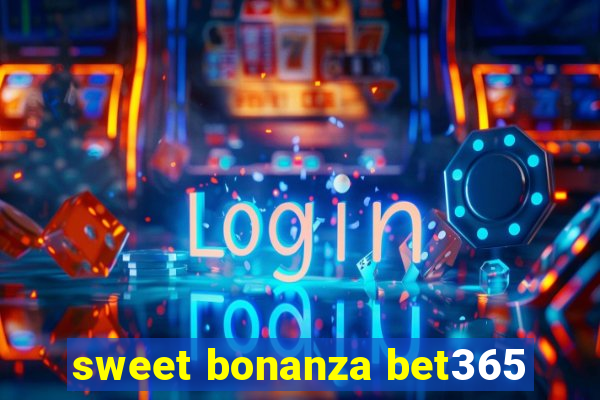 sweet bonanza bet365