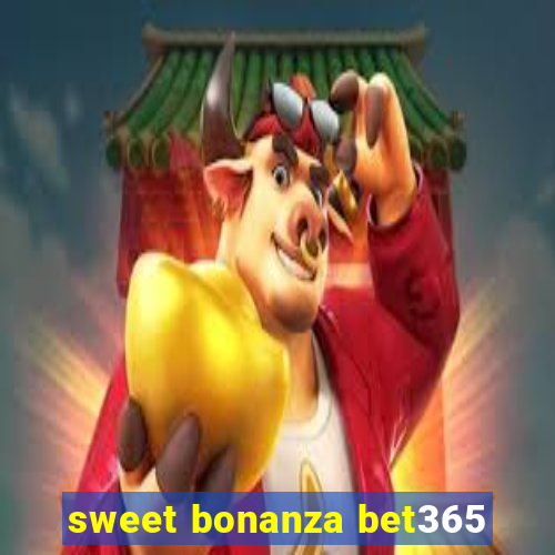 sweet bonanza bet365