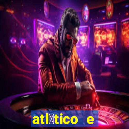 atl茅tico e flamengo futemax