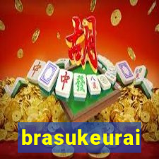 brasukeurai