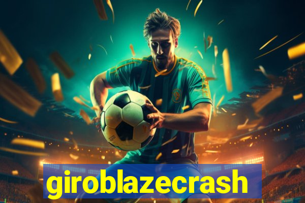 giroblazecrash