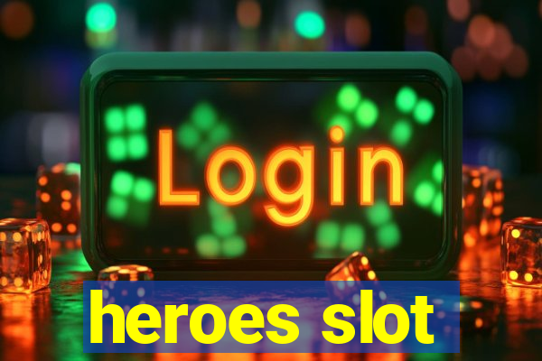 heroes slot