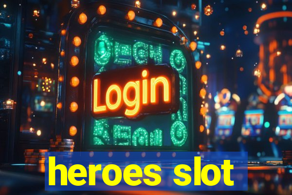 heroes slot