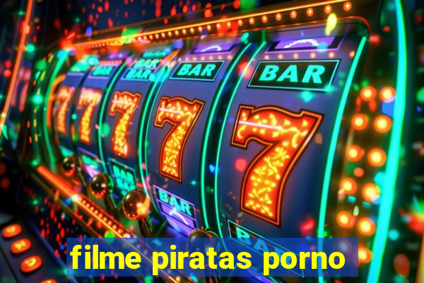 filme piratas porno