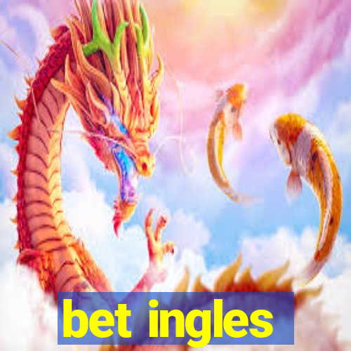 bet ingles