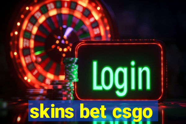 skins bet csgo