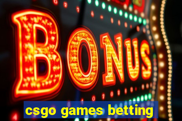 csgo games betting