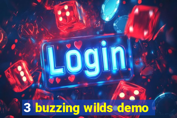 3 buzzing wilds demo