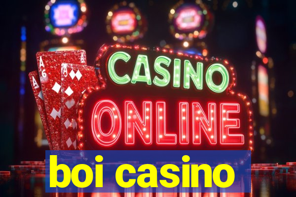 boi casino