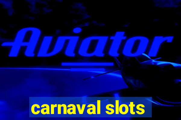 carnaval slots