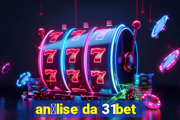 an谩lise da 31bet