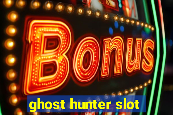 ghost hunter slot