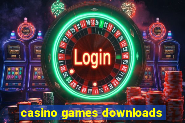 casino games downloads