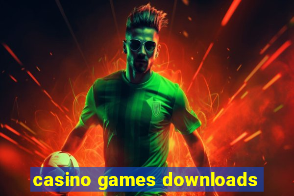 casino games downloads