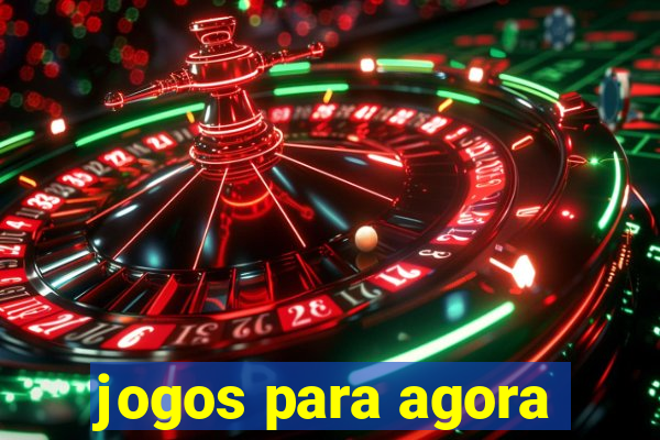 jogos para agora