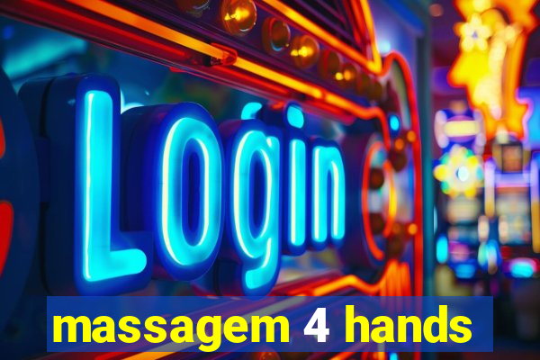 massagem 4 hands