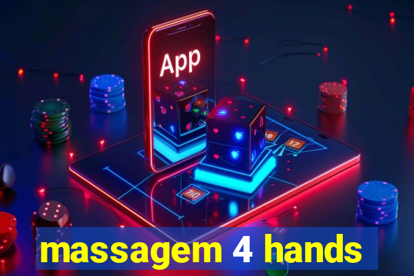 massagem 4 hands