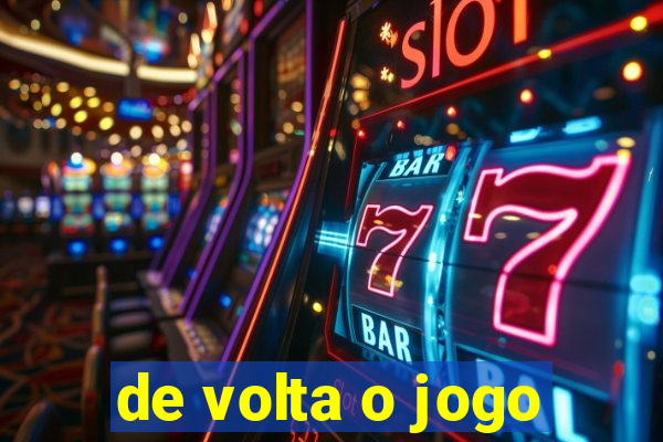 de volta o jogo