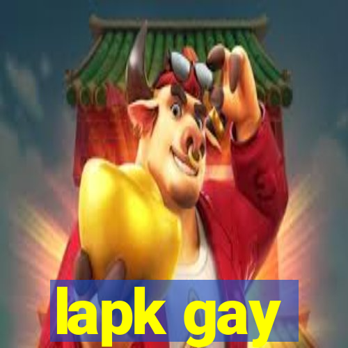 lapk gay