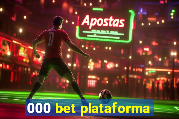 000 bet plataforma