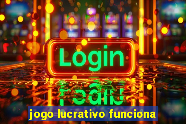 jogo lucrativo funciona