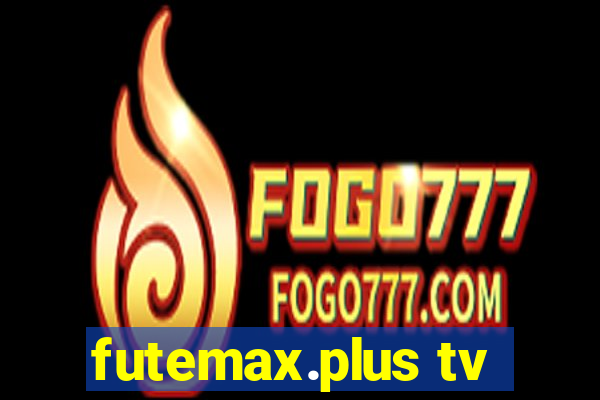 futemax.plus tv