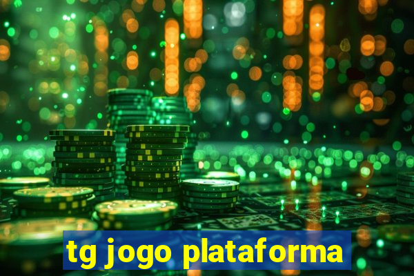 tg jogo plataforma