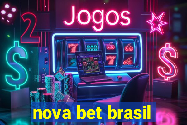 nova bet brasil