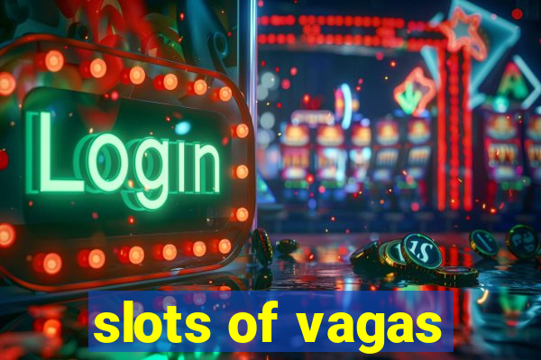 slots of vagas