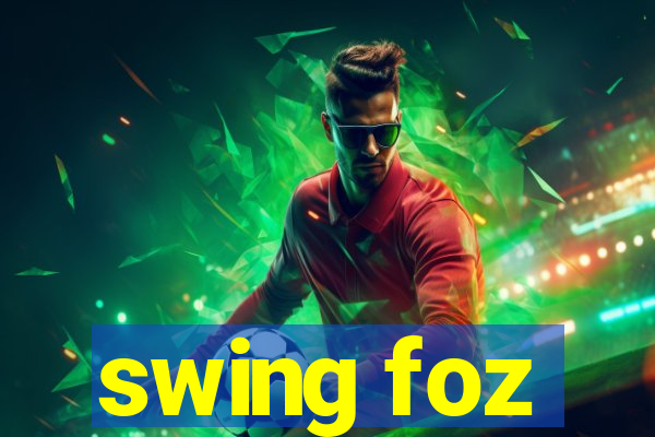 swing foz