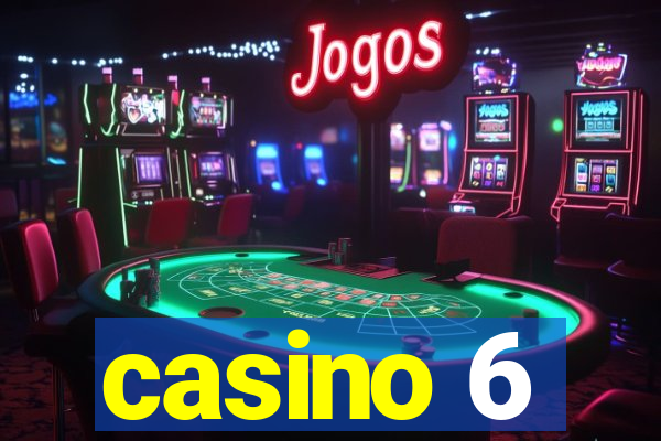 casino 6