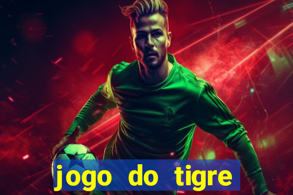 jogo do tigre bonus cadastro