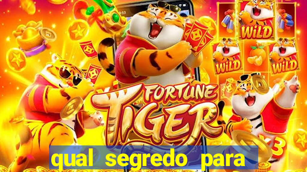 qual segredo para ganhar no fortune tiger