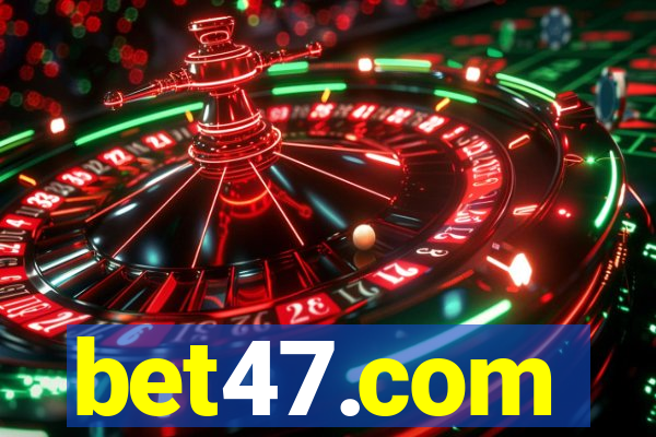 bet47.com