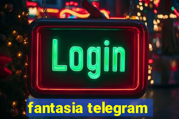 fantasia telegram