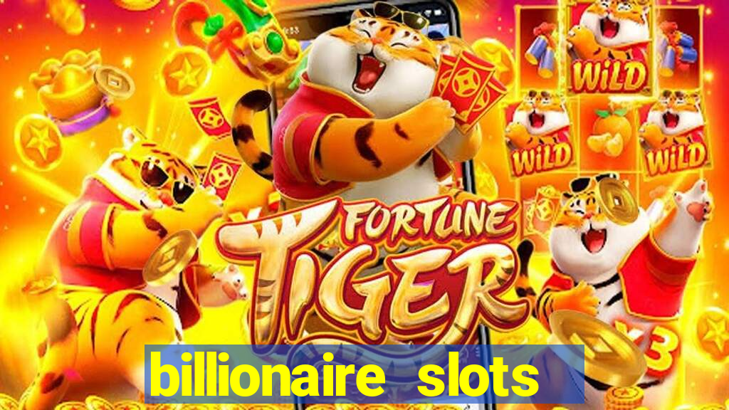 billionaire slots slots game