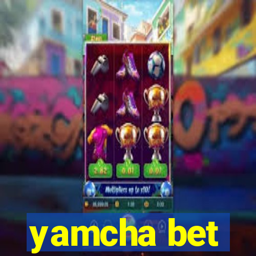 yamcha bet