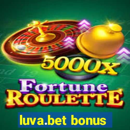 luva.bet bonus