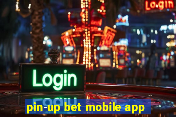 pin-up bet mobile app