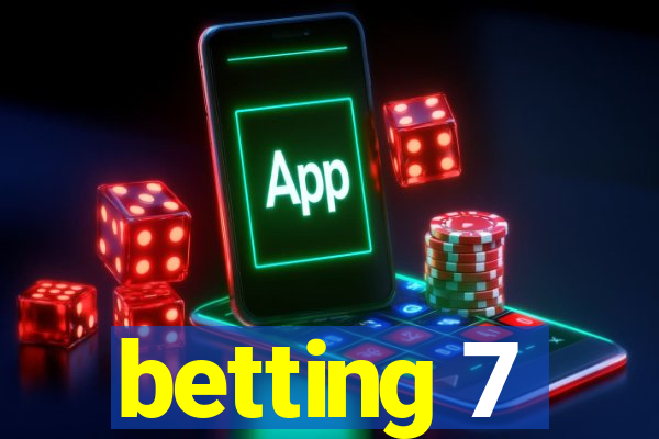 betting 7