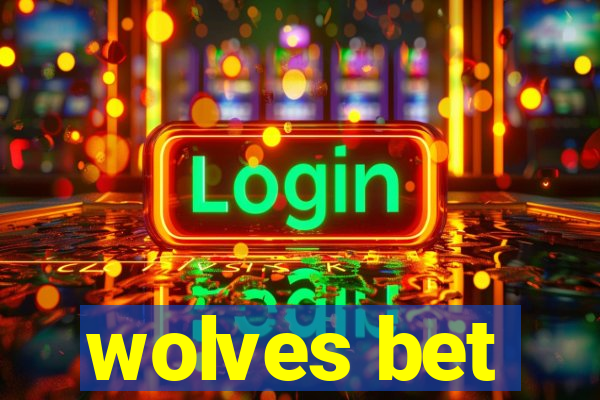 wolves bet