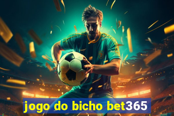 jogo do bicho bet365