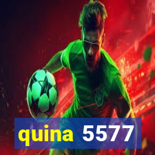 quina 5577