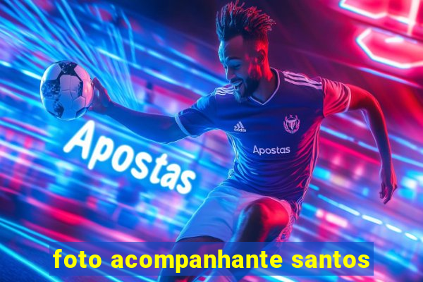 foto acompanhante santos