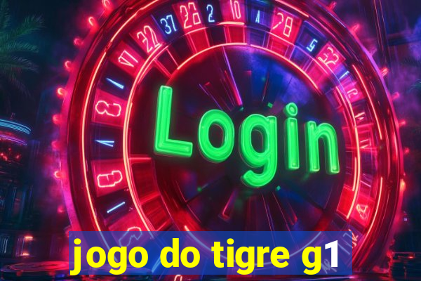 jogo do tigre g1