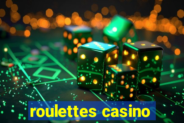 roulettes casino