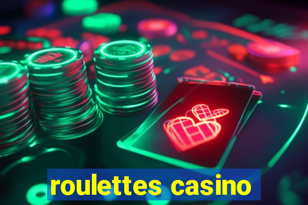 roulettes casino